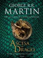 Ebook L'ascesa del drago di Antonsson Linda, García Jr. Elio M., Martin George R.R. edito da Mondadori