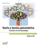 Ebook Teoria e tecnica psicometrica - Costruire un test psicologico di Chiorri Carlo edito da McGraw-Hill Education (Italy)