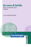 Ebook Un cuore di farfalla. Studi su disabilità fisica e stigma di AA. VV. edito da Franco Angeli Edizioni