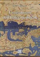 Ebook I musulmani dell'Italia medievale di Alex Metcalfe edito da Officina di Studi Medievali