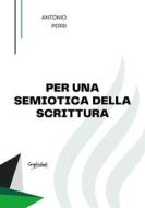 Ebook Per una semiotica della scrittura di Antonio Perri edito da Graphofeel