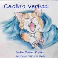 Ebook Cecilia&apos;s Verhaal di Debbie Manber Kupfer edito da Debbie Manber Kupfer