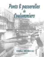 Ebook Ponts & passerelles de Coulommiers di Didier Moreau edito da Books on Demand