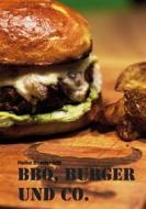 Ebook BBQ, Burger und Co. di Heiko Blumentritt edito da Books on Demand