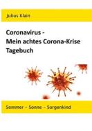 Ebook Coronavirus - Mein achtes Corona-Krise Tagebuch di Julius Klain edito da Books on Demand