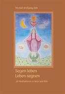 Ebook Segen leben di Michael Wolfgang Salb edito da Books on Demand