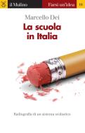Ebook La scuola in Italia di Marcello Dei edito da Società editrice il Mulino, Spa