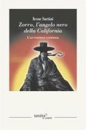 Ebook Zorro, l’angelo nero della California di Irene Sartini edito da Aracne editrice