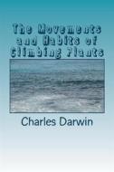 Ebook The Movements and Habits of Climbing Plants di Charles Darwin edito da anamsaleem