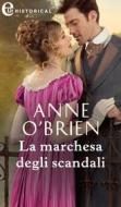 Ebook La marchesa degli scandali (eLit) di Anne O'Brien edito da HarperCollins Italia