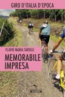 Ebook Memorabile impresa di Flavio Maria Tarolli edito da Reverdito Editore
