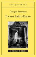 Ebook Il caso Saint-Fiacre di Georges Simenon edito da Adelphi