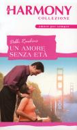 Ebook Un amore senza età di Debbi Rawlins edito da HarperCollins Italia