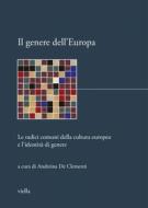 Ebook Il genere dell’Europa di Autori Vari, Andreina De Clementi edito da Viella Libreria Editrice