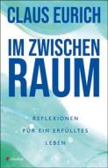 Ebook Im Zwischenraum di Claus Eurich edito da Claudius Verlag