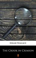 Ebook The Crook in Crimson di Edgar Wallace edito da Ktoczyta.pl