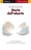 Ebook Storia dell'aborto di Giulia Galeotti edito da Società editrice il Mulino, Spa