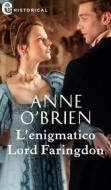 Ebook L enigmatico Lord Faringdon (eLit) di Anne O'Brien edito da HarperCollins Italia