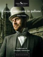 Ebook Cinque settimane in pallone di Verne Jules edito da Faligi Editore