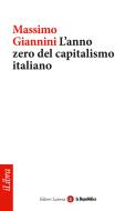 Ebook L'anno zero del capitalismo italiano di Giannini Massimo, Repubblica la, Laterza edito da la Repubblica/Laterza