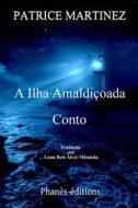 Ebook A Ilha Amaldiçoada di Patrice Martinez edito da Babelcube Inc.