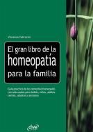Ebook El gran libro de la homeopatía para la familia di Vincenzo Fabrocini edito da De Vecchi Ediciones