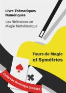 Ebook Tours de magie et symétries di Dominique Souder edito da Books on Demand