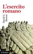 Ebook L'esercito romano di David J. Breeze edito da Società editrice il Mulino, Spa