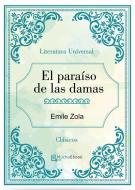 Ebook El paraíso de las damas di Emile Zola edito da Emile Zola