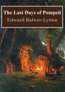 Ebook The Last Days of Pompeii di Edward Bulwer Lytton edito da Freeriver Publishing