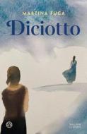 Ebook Diciotto di Martina Fuga edito da Salani Editore