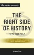 Ebook Summary: "The Right Side of History: How Reason and Moral Purpose Made the West Great" by Ben Shapiro | Discussion Prompts di bestof.me edito da bestof.me