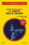 Ebook Il canto della falena (Il Giallo Mondadori) di Aloisi Maria Elisa edito da Mondadori