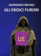 Ebook De gli eroici furori di Giordano Bruno edito da latorre editore