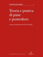 Ebook Teoria e pratica di pane e pomodoro di Leopoldo Pomés edito da Graphe.it edizioni