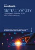 Ebook Digital Loyalty di Sandro Castaldo edito da Egea