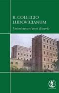 Ebook Il Collegio Ludovicianum di AA.VV. edito da EDUCatt