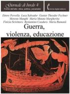 Ebook Guerra, violenza, educazione di AA. VV edito da Polimnia Digital Editions