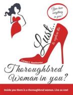 Ebook Lust... to explore the thoroughbred woman in you? di Carmen C. Haselwanter edito da Books on Demand