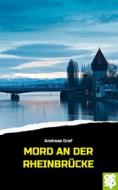 Ebook Mord an der Rheinbrücke di Andreas Graf edito da Oertel + Spörer