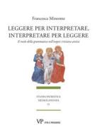 Ebook Leggere per interpretare, interpretare per leggere di Minonne Francesca edito da Vita e Pensiero
