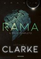 Ebook Rama. Il ciclo completo di Clarke Arthur C. edito da Mondadori