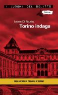 Ebook Torino indaga di Leone di Fausto edito da Robin Edizioni