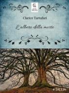 Ebook L&apos;albero della morte di Clarice Tartufari edito da Decima Musa Edizioni