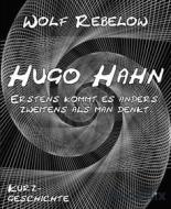 Ebook Hugo Hahn di Wolf Rebelow edito da BookRix