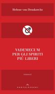 Ebook Vademecum per gli spiriti più liberi di Helene Von Druskowitz edito da Castelvecchi