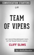 Ebook Team of Vipers: My 500 Extraordinary Days in the Trump White House by Cliff Sims  | Conversation Starters di dailyBooks edito da Daily Books