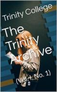 Ebook The Trinity Archive (Vol. I, No. 1) di Trinity College edito da iOnlineShopping.com