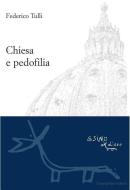 Ebook Chiesa e pedofilia di Federico Tulli edito da L'Asino d'oro