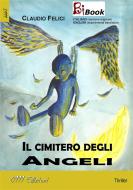 Ebook Il cimitero degli Angeli di Claudio Felici edito da 0111 Edizioni